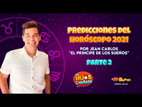 Predicciones 2021 del Horóscopo por Jean Carlos "El Príncipe de los Sueños" Pt.2