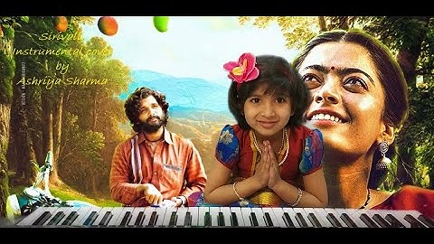 #Srivalli | Pushpa-The Rise | Instrumental Cover | Ashriya Sharma