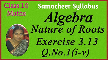 10th Maths | Chapter 3 | Algebra | Nature of Roots | Ex 3.13 Q.No.1(i - v)