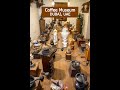 Coffee museum dubai united arab emirates  dxb24live