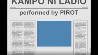 Video thumbnail of "Kampo ni Ladio by PIROT"