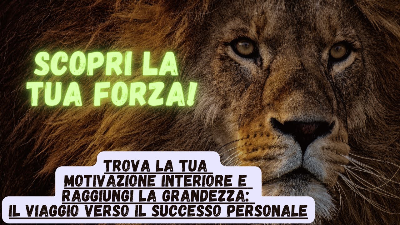 Trova la tua motivazione interiore e raggiungi la grandezza: il viaggio ...