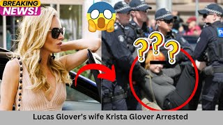 LEAKED: Why was Lucas Glover’s wife Krista Glover arrested?