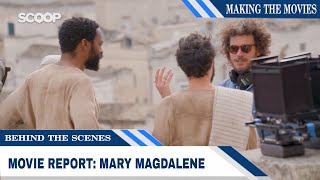 Movie Report: Mary Magdalene | Behind The Scenes 2018 | Making the Movies