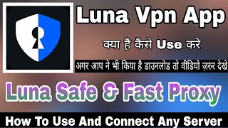 Luna Vpn || Luna Vpn Kaise Use Kare || How To Use Luna Vpn App || Luna Safe And Fast Proxy screenshot 5