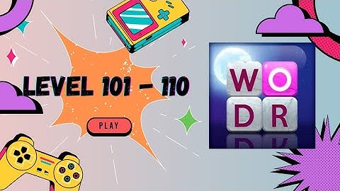 Word Stacks Level 101 - 110 Walkthrough