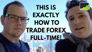 This Guy Tells You Exactly How To Trade Forex Full-Time And Make A Living!