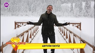 Anadoludayız - Artvin - 19 03 2022