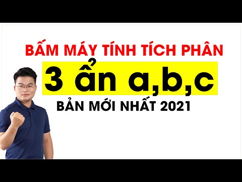 Video Bấm Máy Tích Phân 2 ẩn, 3 ẩn Tham Số a,b,c MỚI NHẤT ||... - youtube
