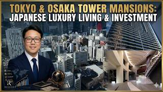 Inside Japan's Luxury Tower Mansions-Why Rich People Love Them#realestate #osaka #japanrealestate
