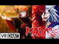 The Real Six Paths of Pain and Madara Uchiha Voice Trolling People! in Naruto Worlds!!! |  VR Chat