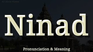 Ninad - Pronunciation And Meaning
