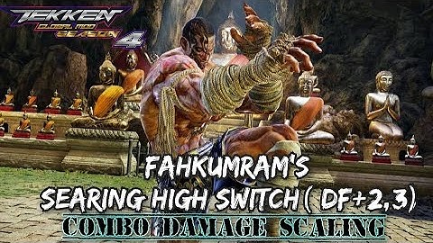TEKKEN GLOBAL MOD S4: FAHKUMRAMS( DF+2,3) COMBO DAMAGE SCALING.