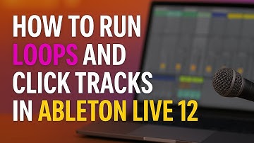 How to Setup and Run Loops and Click Tracks in Ableton Live 12 for Church & Gigs