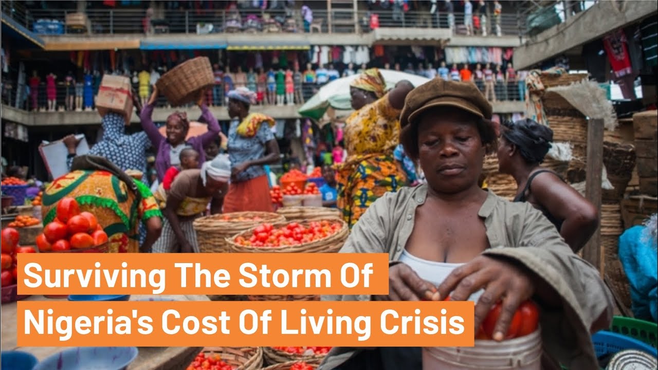 Surviving The Storm Of Nigeria's Cost Of Living Crisis - YouTube