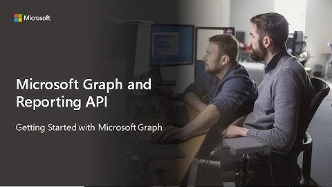 Getting Started with Microsoft Graph and Reporting API