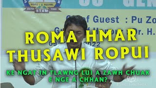 Roma Hmar (Rul man thin kha) Environmentalist Ropui tak a ni, A thusawi ropui tak mai chu