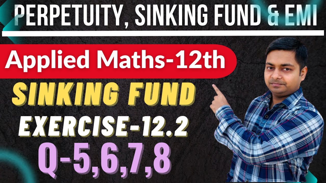 Sinking Fund,Exercise-12.2(5-8) #maths Applied Maths-12th ...