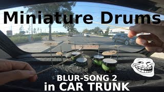 Information 🥁Blur-Song 2 MINIATURE DRUMS Cover in CAR TRUNK🥁 Guide