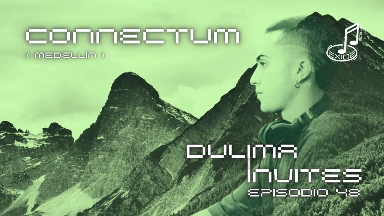 Dulima Invites Presenta a CONNECTUM | Episodio # 48 