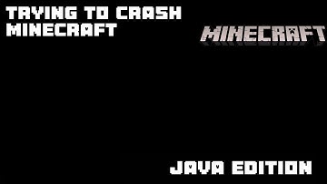 I Tried to CRASH Minecraft Java Edition (JE)