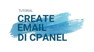 CREATE AKUN EMAIL DI CPANEL
