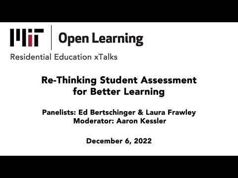 MIT: xTalk, Dec. 6, 2022, Re-Thinking Student Assessment for Better Learning