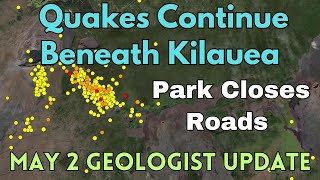 Earthquakes Continue at Kilauea Volcano, Prompting Road Closures in Park: Geologist Weighs In