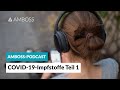 COVID-19-Impfstoffe – Interview STIKO: Teil 1 – AMBOSS-Medizin-Podcast | 49
