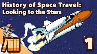 History of Space Travel  Looking to the Stars  Extra History  Part 1