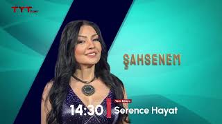 Şahsenem Serence Hayat Progr Konuk.pazar Günü Saat 14.30Da