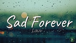 Lauv - Sad Forever (Lyrics)