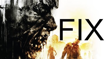 LOW FPS + STUTTER FIX - Dying Light