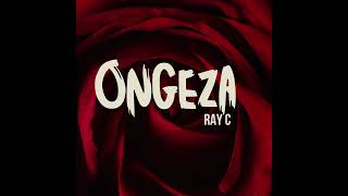 Ongeza Ray C Official Audio