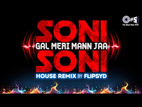 Soni Soni House Remix By Flipsyd DarshanRavalDZ Jonitamusic Ishq Vishk Rebound Rochak Kohli 