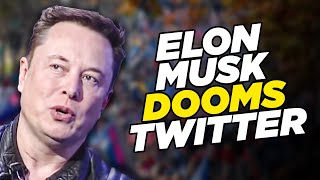 Advertisers Flee Twitter As Elon Musk Continues To Destroy The Platform