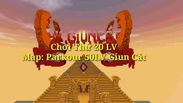 Thử Chơi Hơn 20 LV Map PK 50LV Giun Cát Trong Mini World