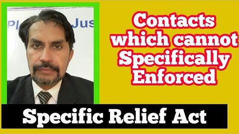 Contracts Not Specifically Enforceable; Sec # 21 of Specific Relief Act 1877