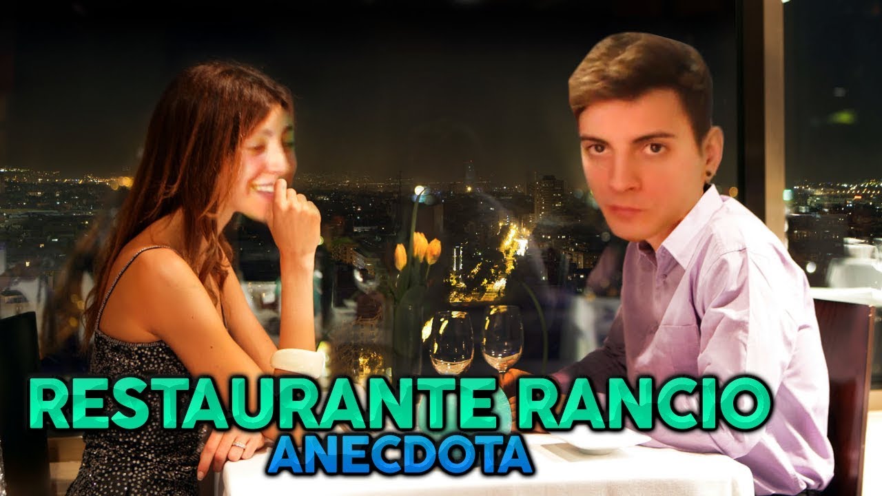 EL RESTAURANTE RANCIO - ANECDOTA CON LA CHILENA