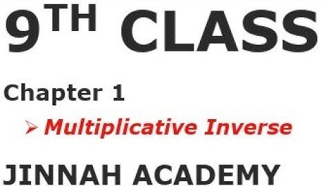 9th class math multiplicative Inverse