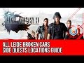 Final Fantasy XV All Leide Broken Cars Side Quests Locations Guide