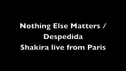 Luxe Radio  - Nothing Else Matters / Despedida - Shakira Live from Paris