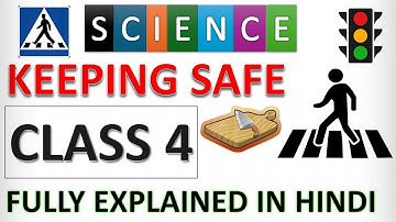 Keeping Safe class 4 | class 4 keeping safe | class 4 Science | full explanation | safety | #goalon