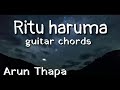 Ritu haru ma timi ||guitar chords and lyrics|| singer:Arun Thapa Mp3 Song