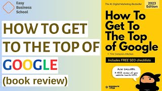 How To Get To The Top Of Google: The Plain English Guide To Seo By Tim Cameron Kitchen (Book Review)
