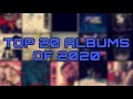 TOP 20 ALBUMS OF 2020