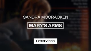 Video thumbnail of "Sandra McCracken - Mary's Arms | Lyric Video"