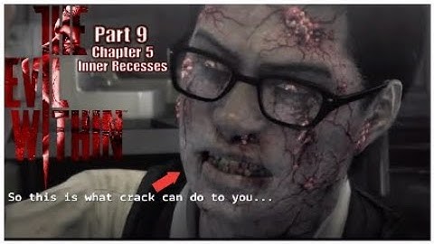 The Evil Within™ Walkthrough Part 9 Chapter 5 Inner Recesses