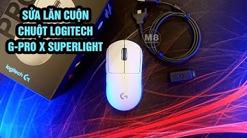 Sửa Chuột Logitech GPro X Superlight - sửa lăn cuộn, thay bộ điều khiển lăn cuộn chuột
