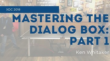Mastering the Dialog Box 1 – Understanding the Workflow | Xojo Developer Conference 2018 Session